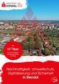 Nachhaltigkeit, Umweltschutz, Digitalisierung und Sicherheit in Stendal (Auflage 1) [(c)Susanne Hellmuth]